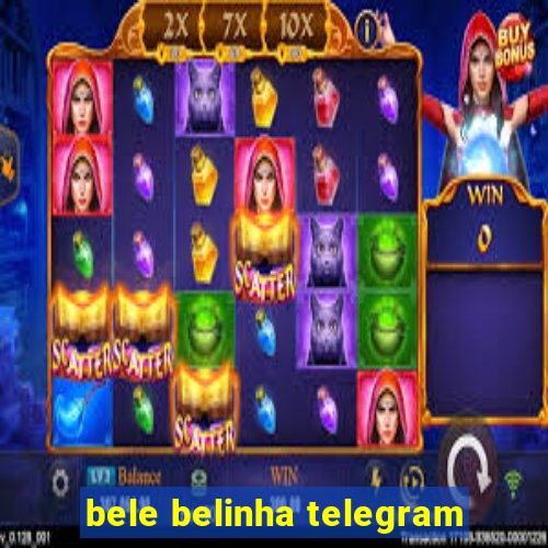 bele belinha telegram